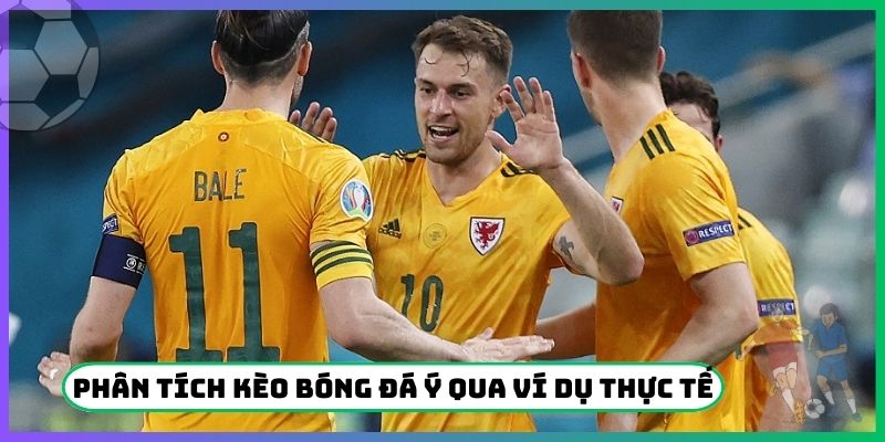Phân tích kèo bóng đá Ý qua ví dụ thực tế