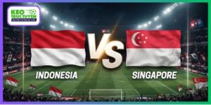 Soi Kèo Indonesia Vs Singapore, 19H00 25/9, FIFA ASEAN Cup