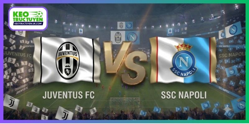 Soi Kèo Juventus Vs Napoli 02H45 Ngày 2/11, Serie A