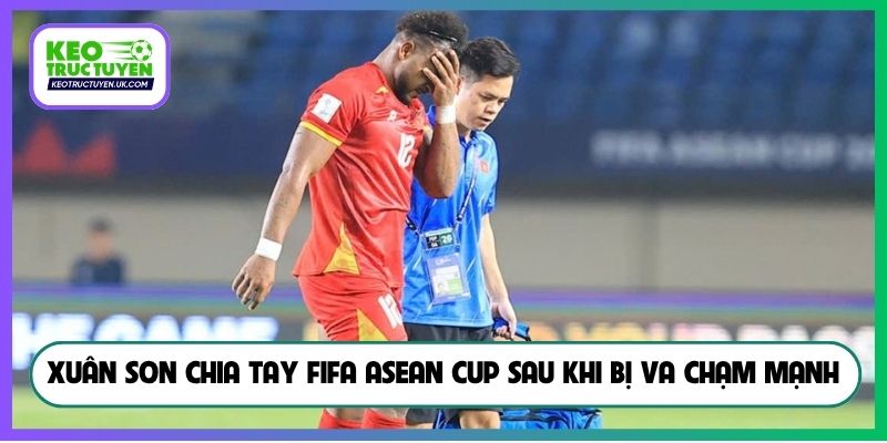 Xuân Son chia tay FIFA ASEAN Cup sau khi bị va chạm mạnh